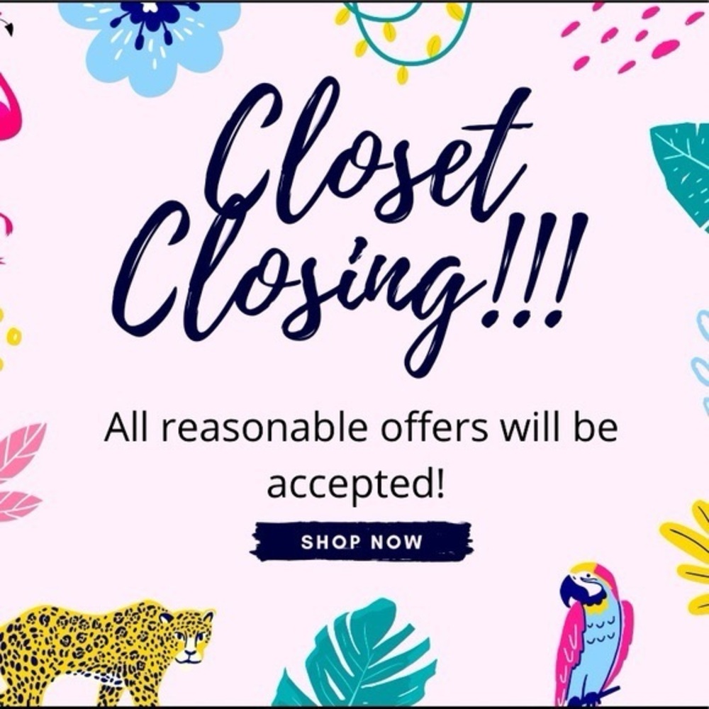 I will be closing my closet after August 1st..... PLEASE MAKE AN OFFER